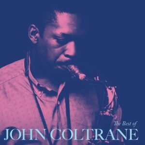 John Coltrane – The Best Of John Coltrane