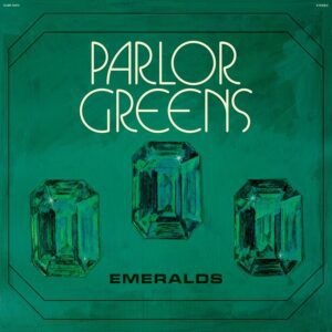 Parlor Greens – Emeralds