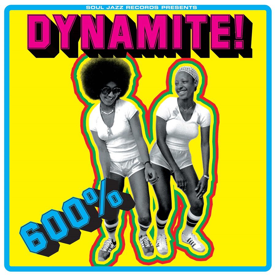Soul Jazz Records Presents - 600% DYNAMITE! Ska, Soul, Rocksteady, Funk and Dub in Jamaica