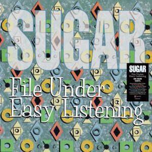 Sugar – File Under: Easy Listening
