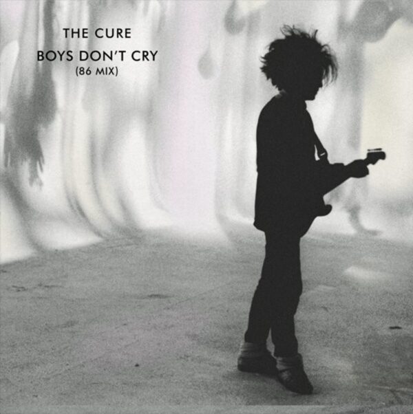 The Cure – Boys Don’t Cry