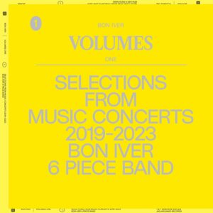 Bon Iver – Volumes One Selections: From Music Concerts 2019-2023 – Bon Iver 6 Piece Band