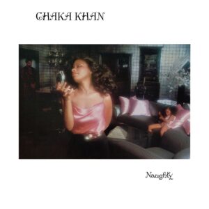 Chaka Khan - Naughty