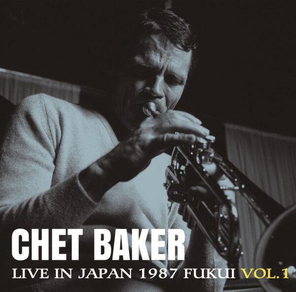Chet Baker – Live in Japan 1987 -FUKUI VOL.1-