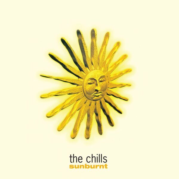 The Chills – Sunburnt