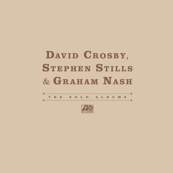 Crosby Stills & Nash – The Solo albums