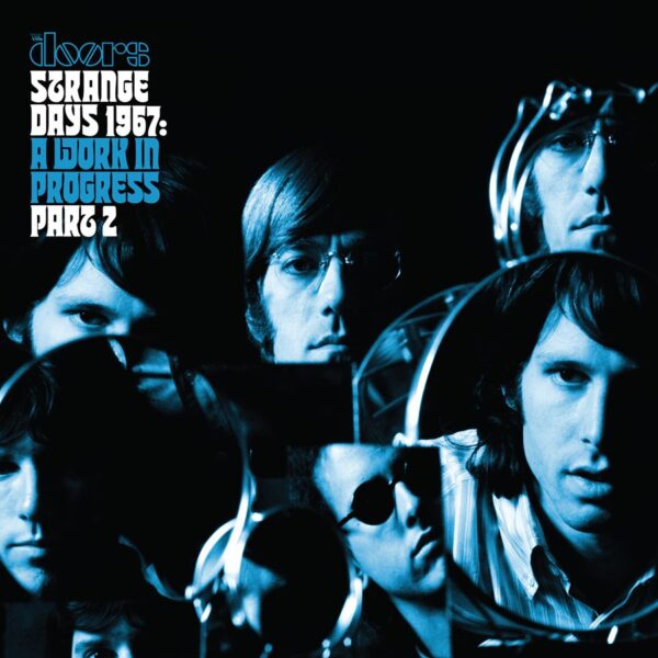 The Doors – Strange Days 1967: A work in progress Pt 2