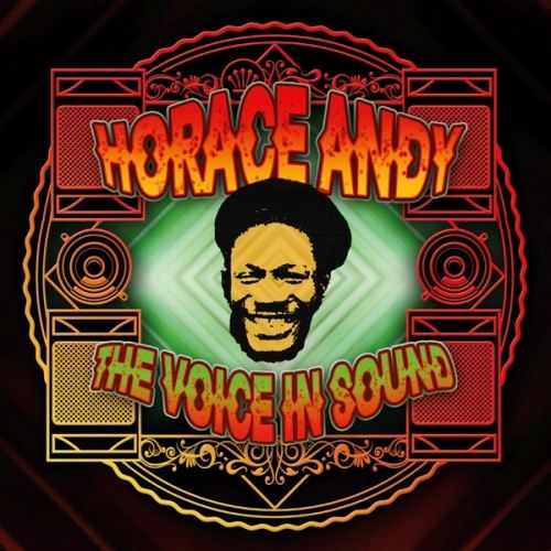 Horace Andy - Voice In Sound, The - Image 2