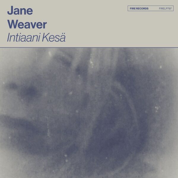 Jane Weaver – Intiaani Kesa