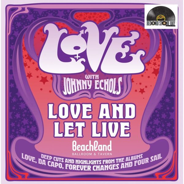 Love with Johnny Echols – Love & Let Live – Live At The Beachland Ballroom & Tavern, Cleveland, Ohio – April 30th 2025
