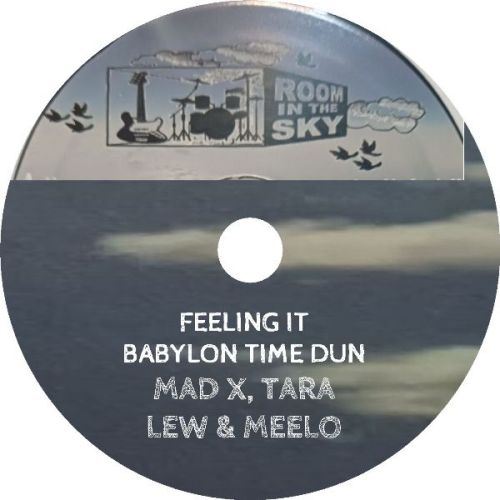 Mad X, Tara Lew and Meelo Medina – Feeling It / Babylon Time Dun