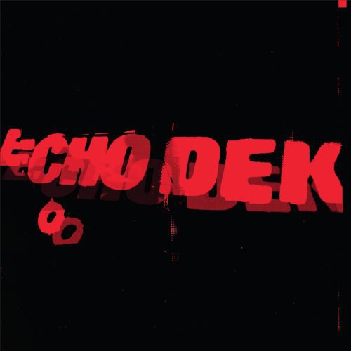 Primal Scream – Echo Dek