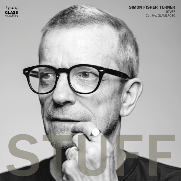 Simon Fisher Turner – Stuff