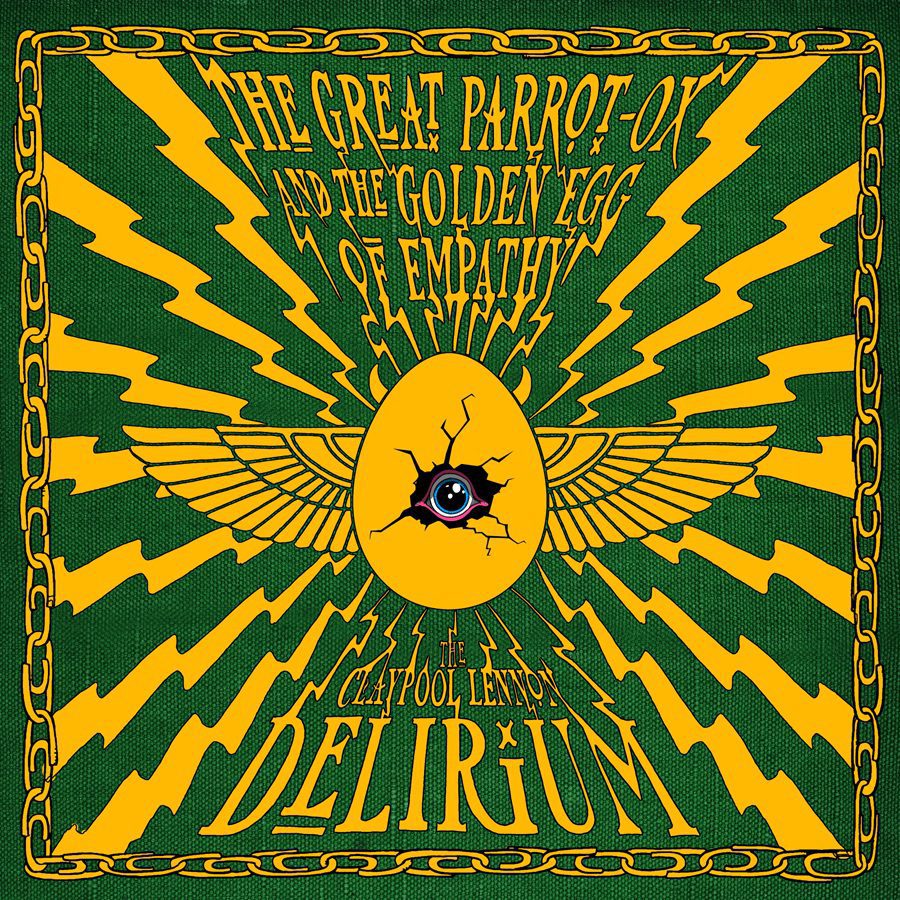 The Claypool Lennon Delirium - The Great Parrot-Ox and the Golden Egg of Empathy
