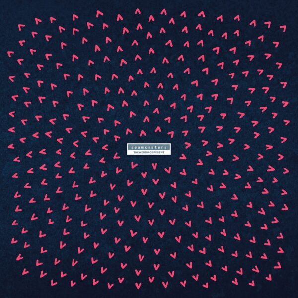 The Wedding Present – Seamonsters