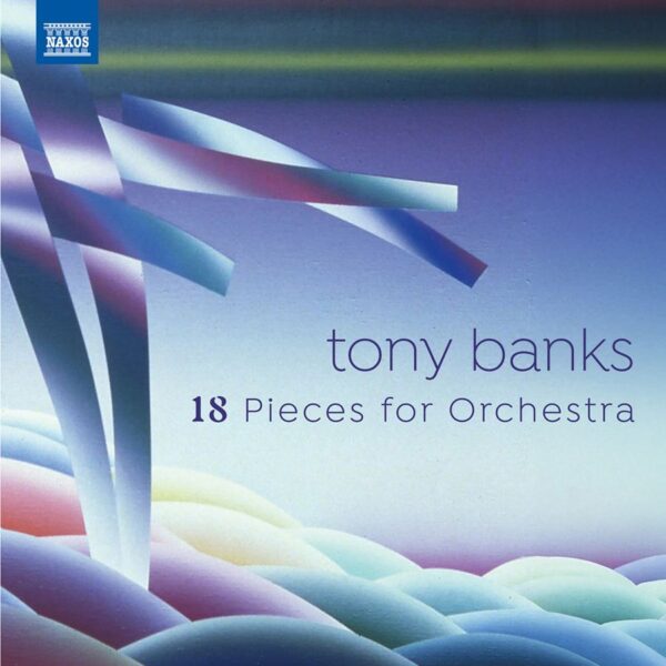 Tony Banks – 18 Pieces For Orchestra