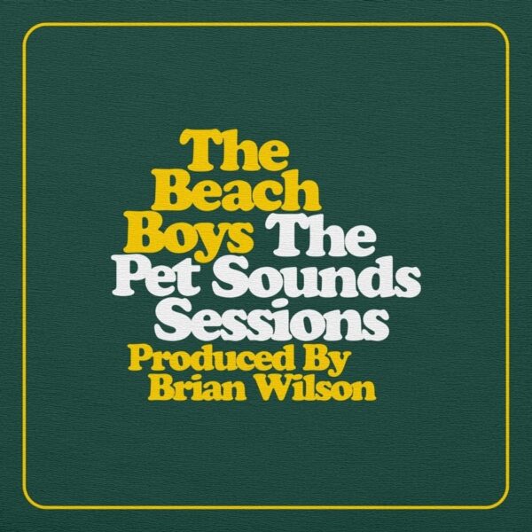The Beach Boys – The Pet Sounds Sessions Highlights
