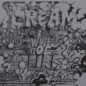 Cream - Wheels Of Fire