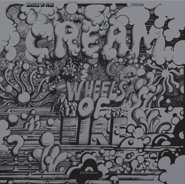 Cream – Wheels Of Fire