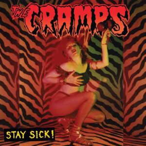 The Cramps – Stay Sick