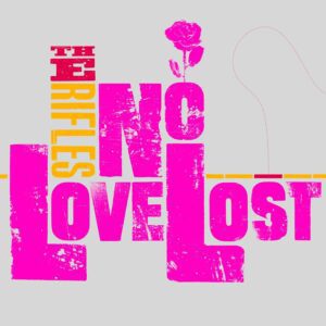 The Rifles - No Love Lost (20th Anniversary)