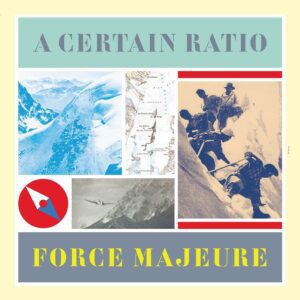 A Certain Ratio – Force Majeure