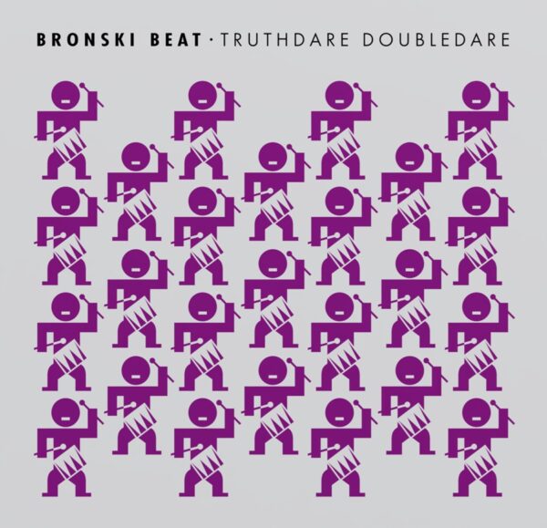 Bronski Beat – Truthdare Doubledare (40th Anniversary)