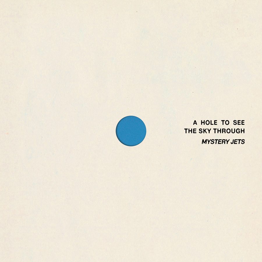 Mystery Jets - A Hole To See The Sky Through